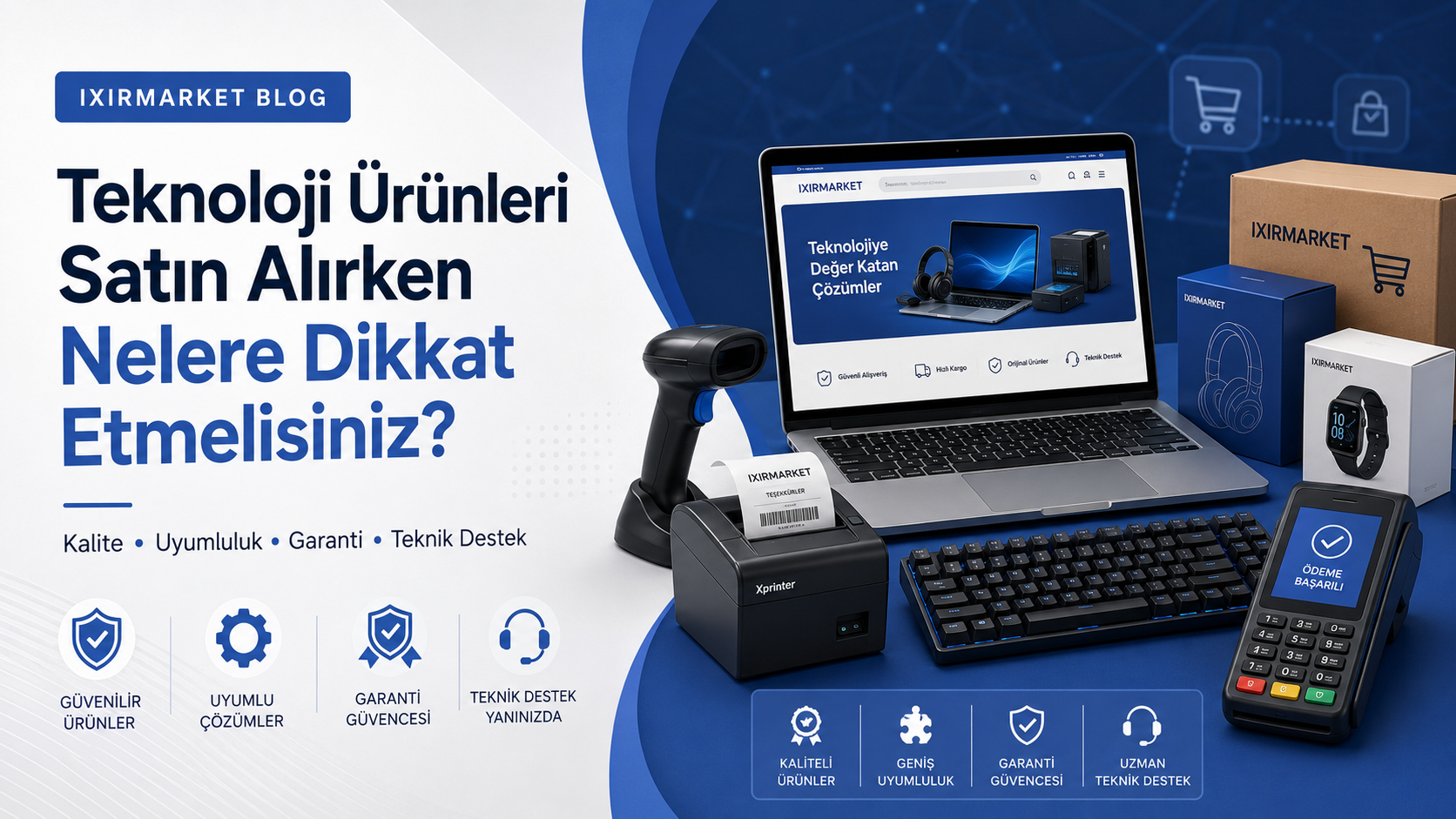 Teknoloji Ürünleri Satın Alırken Nelere Dikkat Etmelisiniz?